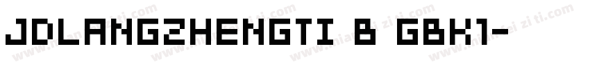 JDLANGZHENGTI B GBK1字体转换